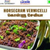 horsegram vermicelli - Luckme Enterprises